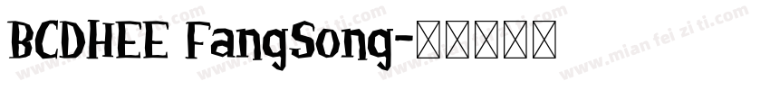 BCDHEE FangSong字体转换
